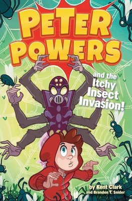 Peter Powers and the Itchy Insect Invasion!