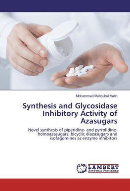 Synthesis and Glycosidase Inhibitory Activity of Azasugars