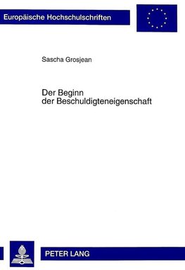 Der Beginn der Beschuldigteneigenschaft