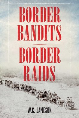 Border Bandits, Border Raids