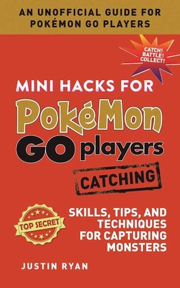Mini Hacks for Pokémon GO Players