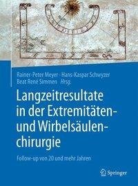 Langzeitresultate in der Extremitäten- und Wirbelsäulenchirurgie