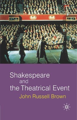 Shakespeare and the Theatrical Event