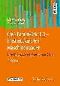 Creo Parametric 3.0 - Einstiegskurs für Maschinenbauer