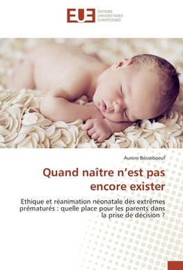Quand naître n'est pas encore exister