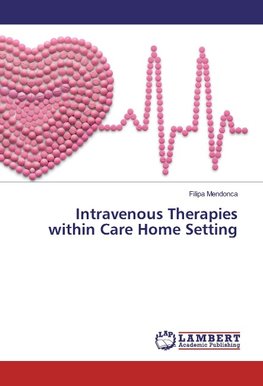 Intravenous Therapies within Care Home Setting