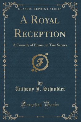 Schindler, A: Royal Reception