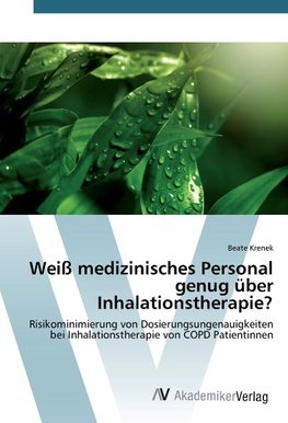 Weiß medizinisches Personal genug über Inhalationstherapie?