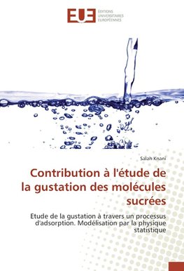 Contribution à l'étude de la gustation des molécules sucrées