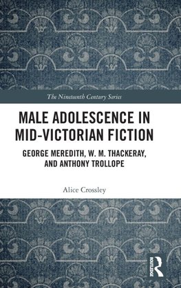 Male Adolescence in Mid-Victorian Fiction