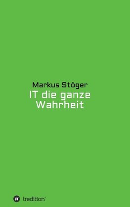 IT die ganze Wahrheit