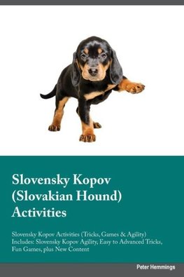 Slovensky Kopov Slovakian Hound Activities Slovensky Kopov Activities (Tricks, Games & Agility) Includes
