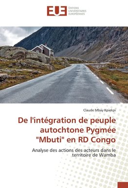 De l'intégration de peuple autochtone Pygmée "Mbuti" en RD Congo