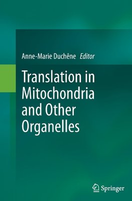 Translation in Mitochondria and Other Organelles