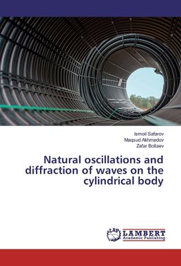 Natural oscillations and diffraction of waves on the cylindrical body