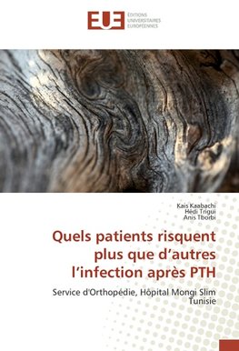 Quels patients risquent plus que d'autres l'infection après PTH