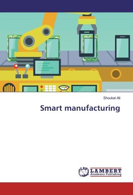 Smart manufacturing