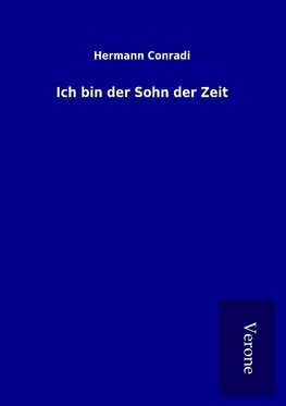 Ich bin der Sohn der Zeit