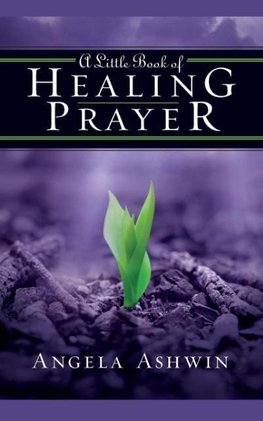 A Little Book of Healing Prayer (Revised) (Revised)