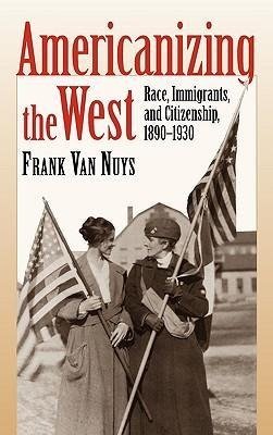 Americanizing the West