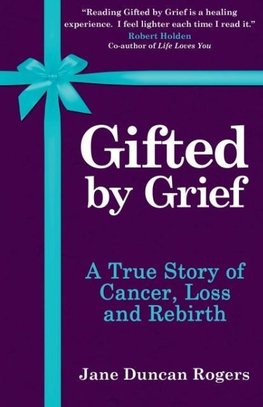 Gifted By Grief