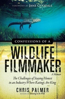 Confessions of a Wildlife Filmmaker
