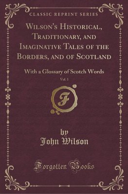 Wilson, J: Wilson's Historical, Traditionary, and Imaginativ