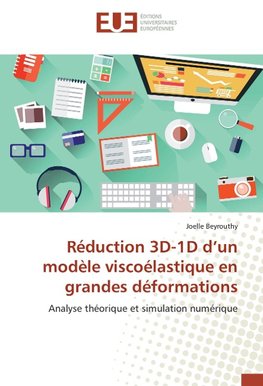 Réduction 3D-1D d'un modèle viscoélastique en grandes déformations