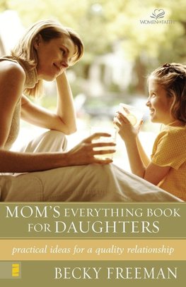 The Mom's Everything Book for Daughters