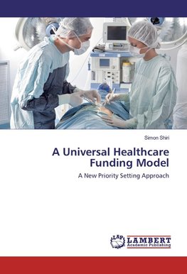 A Universal Healthcare Funding Model