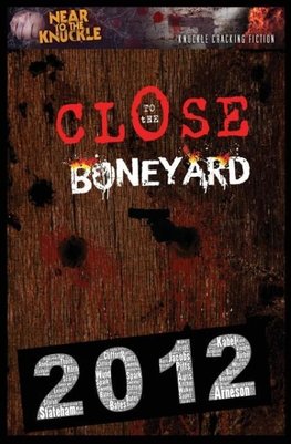 Close To The Boneyard