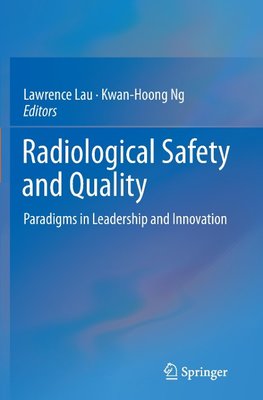 Radiological Safety and Quality