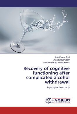 Recovery of cognitive functioning after complicated alcohol withdrawal