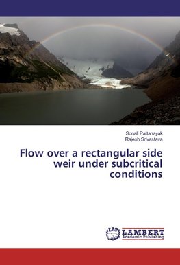 Flow over a rectangular side weir under subcritical conditions