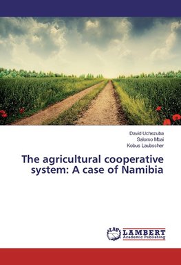 The agricultural cooperative system: A case of Namibia
