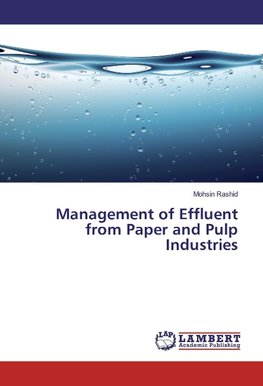 Management of Effluent from Paper and Pulp Industries