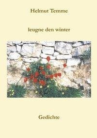 Leugne den Winter