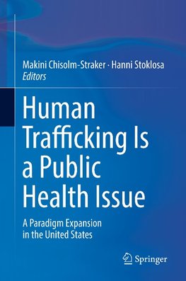Human Trafficking Is a Public Health Issue