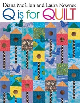 Q is for Quilt - Print on Demand Edition
