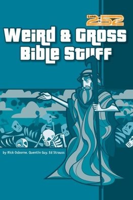 The Weird & Gross Bible Stuff