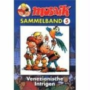 MOSAIK Sammelband 05. Venezianische Intrigen