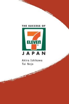 SUCCESS OF 7-ELEVEN JAPAN, THE
