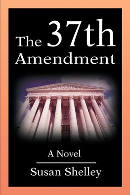The 37th Amendment