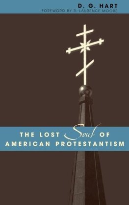 Lost Soul of American Protestantism