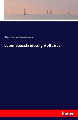 Lebensbeschreibung Voltaires