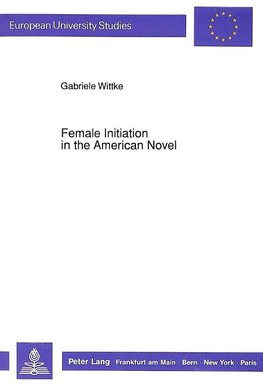 Female Initiation in the American Novel