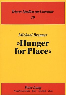 «Hunger for Place»