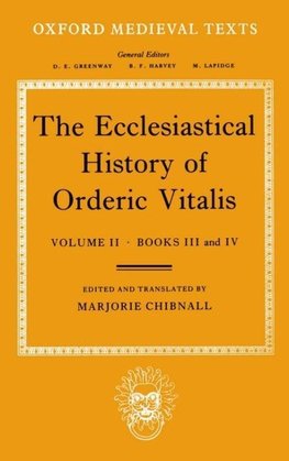 The Ecclesiastical History of Orderic Vitalis