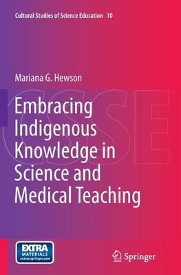 Embracing Indigenous Knowledge in Science and Medical Teaching