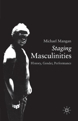 Staging Masculinities